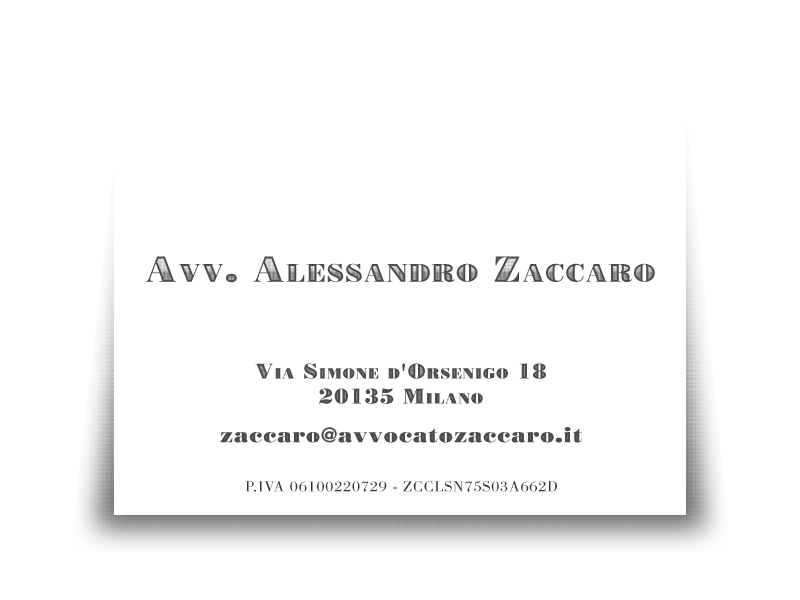Avvocato Alessandro Zaccaro -  20135 Milano - zaccaro@avvocatozaccaro.it